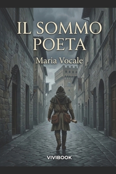 Il Sommo Poeta (Romanzo Storico) (Italian Edition)