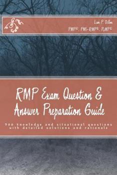 Paperback RMP Exam Question & Answer Preparation Guide: 300 knowledge and situational questions with detailed solutions and rationale Book