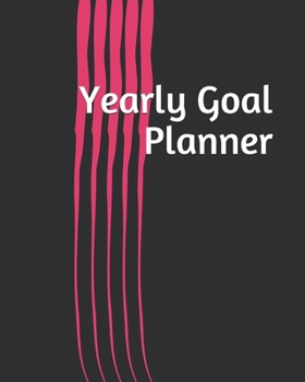 Yearly Goal Planner : 12 Months Undated Journal and Planner