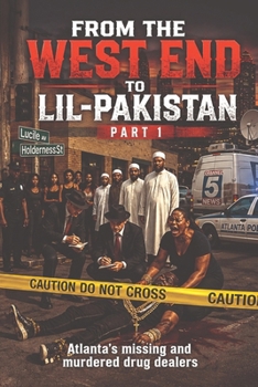 From the West End to Lil Pakistan Part 1: Atlanta's missing and murdered drug dealers