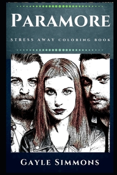 Paperback Paramore Stress Away Coloring Book: An Adult Coloring Book Based on The Life of Paramore Band Book