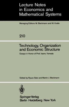 Paperback Technology, Organization and Economic Structure: Essays in Honor of Prof. Isamu Yamada Book