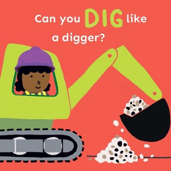 Board book Can You Dig Like a Digger? Book