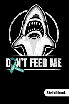 Don´t feed me. Sketchbook: Food Allergy Journal, sketch paper 6x9.