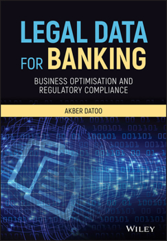 Hardcover Legal Data for Banking: Business Optimisation and Regulatory Compliance Book