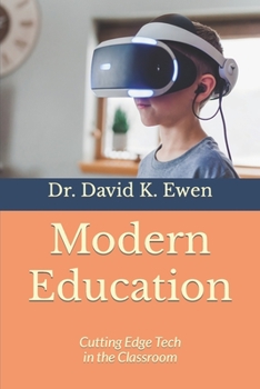 Paperback Modern Education: Cutting Edge Tech in the Classroom Book