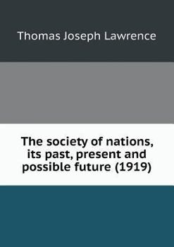 Paperback The society of nations, its past, present and possible future (1919) Book