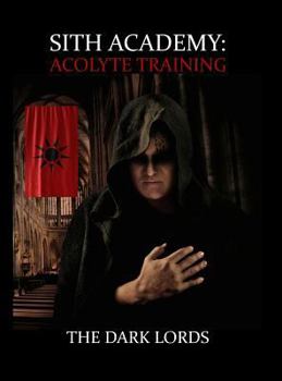 Hardcover Sith Academy: Acolyte Training (The Sith Path) (Volume 1) Book