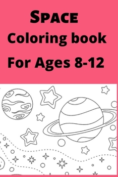 Paperback Space Coloring book for Ages 8-12 [Large Print] Book