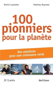 Paperback 100 pionniers pour la planète [French] Book
