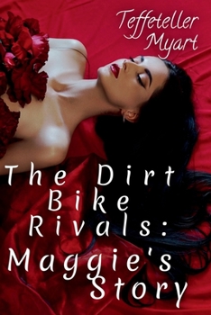 Paperback The Dirt Bike Rivals: Maggie's Story Book