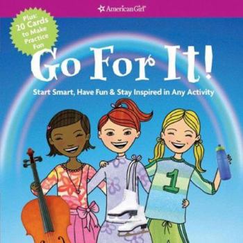 Paperback Go for It!: Start Smart, Have Fun, & Stay Inspired in Any Activity [With Practice Cards] Book