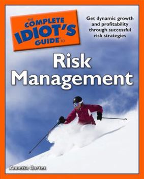 Paperback The Complete Idiot's Guide to Risk Management Book