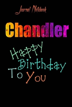 Paperback Chandler: Happy Birthday To you Sheet 9x6 Inches 120 Pages with bleed - A Great Happy birthday Gift Book