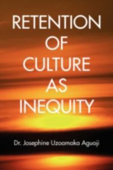 Paperback Retention of Culture as Inequity Book