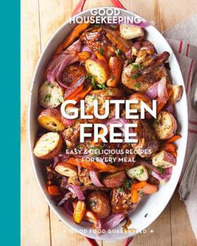 Hardcover Good Housekeeping Gluten Free: Easy & Delicious Recipes for Every Meal Volume 6 Book