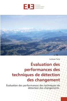 Paperback Évaluation des performances des techniques de détection des changement [French] Book