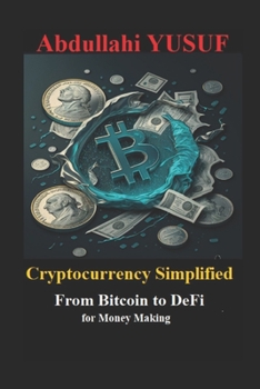 Paperback Cryptocurrency Simplified: From Bitcoin to DeFi for Money Making Book