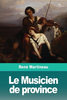 Paperback Le Musicien de province [French] Book