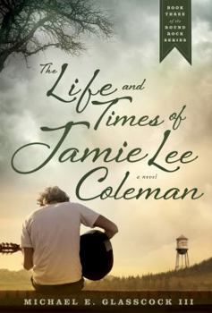 The Life and Times of Jamie Lee Coleman - Book #3 of the Round Rock