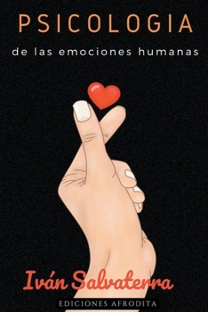 Psicología de las Emociones Humanas (Spanish Edition)