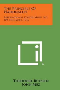 Paperback The Principle of Nationality: International Conciliation, No. 109, December, 1916 Book