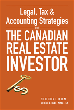 Hardcover Legal, Tax & Accounting Strategies for the Canadian Real Estate Investor Book