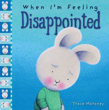 When I'm Feeling Disappointed - Book  of the Feelings Series