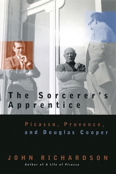 Paperback The Sorcerer's Apprentice: Picasso, Provence, and Douglas Cooper Book