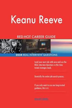 Paperback Keanu Reeve RED-HOT Career Guide; 2524 REAL Interview Questions Book