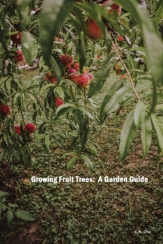 Paperback Growing Fruit Trees: A Garden Guide Book