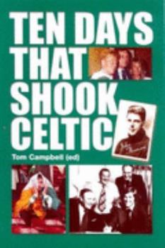 Paperback Ten Days That Shook Celtic Book