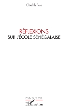 Paperback Réflexions sur l'école sénégalaise [French] Book