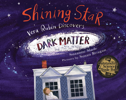 Hardcover Shining Star: Vera Rubin Discovers Dark Matter Book