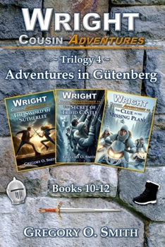 Paperback Wright Cousin Adventures Trilogy 4: Adventures in Gütenberg Book