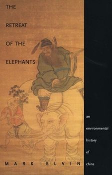 Paperback The Retreat of the Elephants: An Environmental History of China Book