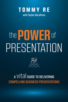 Paperback The Power of Presentation: A Vital Guide to Delivering Compelling Business Presentations Book
