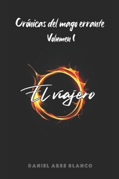 Paperback Crónicas del mago errante: Volumen 1: El Viajero [Spanish] Book