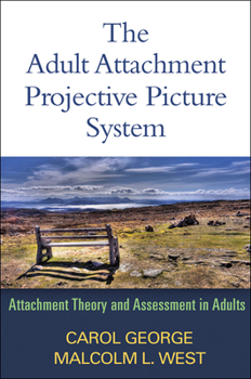 Hardcover The Adult Attachment Projective Picture System: Attachment Theory and Assessment in Adults Book
