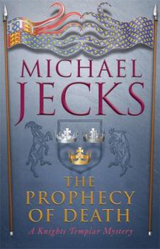 Mass Market Paperback The Prophecy of Death: A Knights Templar Mystery Book
