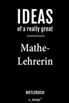 Notizbuch für Mathe-Lehrer / Mathe-Lehrerin: Originelle Geschenk-Idee [120 Seiten  liniertes blanko Papier] (German Edition)