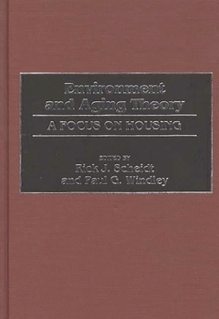 Hardcover Environment and Aging Theory: A Focus on Housing Book