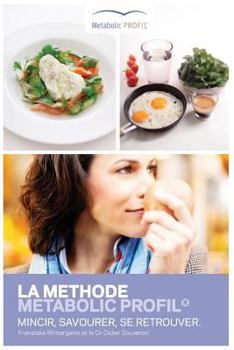 Paperback La Methode Metabolic Profil: mincir, savourer, se retrouver. [French] Book