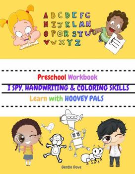 Paperback Preschool Workbook I SPY, HANDWRITING & COLORING SKILLS: Learn with HOOVEY PALS Book