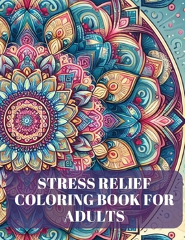 Stress Relief Coloring Book For Adults
