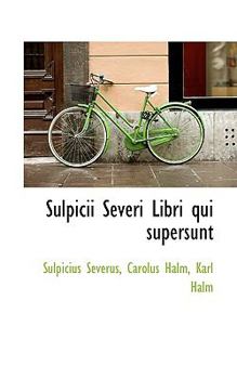 Paperback Sulpicii Severi Libri Qui Supersunt Book