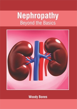 Hardcover Nephropathy: Beyond the Basics Book