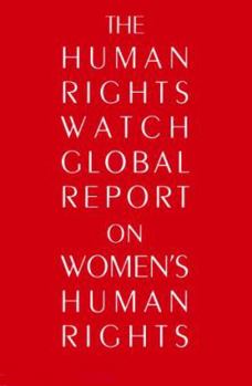 Paperback The Human Rights Watch Global Report on Women's Human Rights Book