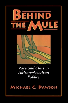 Paperback Behind the Mule: Race and Class in African-American Politics Book