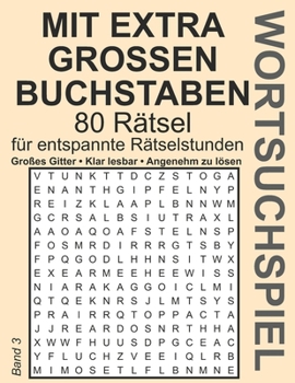 Wortsuchspiel: 80 Rätsel mit EXTRA großen Buchstaben für entspannte Rätselstunden und aktives Gedächtnistraining. (Wortsuchrätsel mit EXTRA GROSSEN BUCHSTABEN) (German Edition)